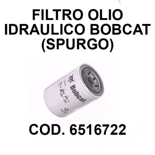Filtri olio idraulico Bobcat  cod. 6516722 – Officina, Sollevamento e Ricambi