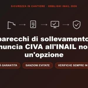 Apparecchi di sollevamento: la denuncia CIVA all’INAIL non è un’opzione