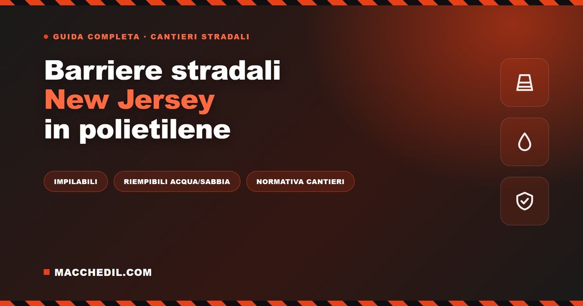 Barriere stradali New Jersey in polietilene impilabile Macchedil